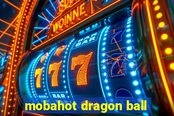 mobahot dragon ball