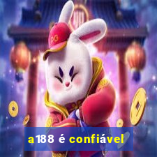 a188 é confiável