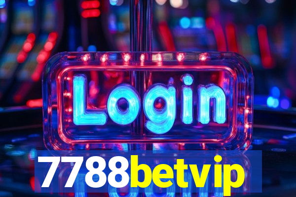 7788betvip