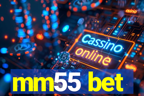 mm55 bet