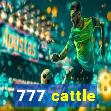 777 cattle