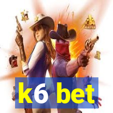 k6 bet