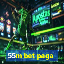 55m bet paga