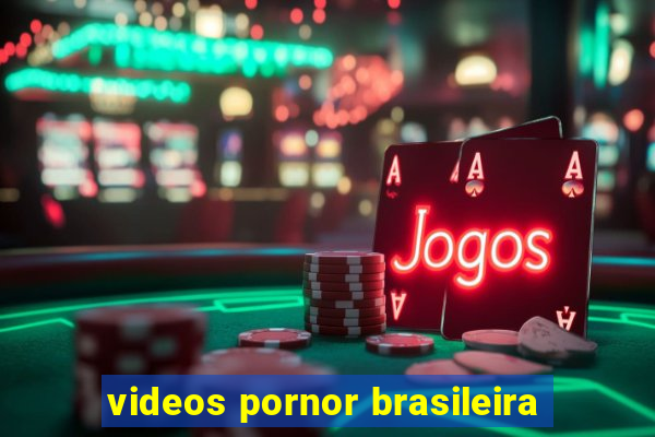 videos pornor brasileira