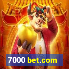 7000 bet.com