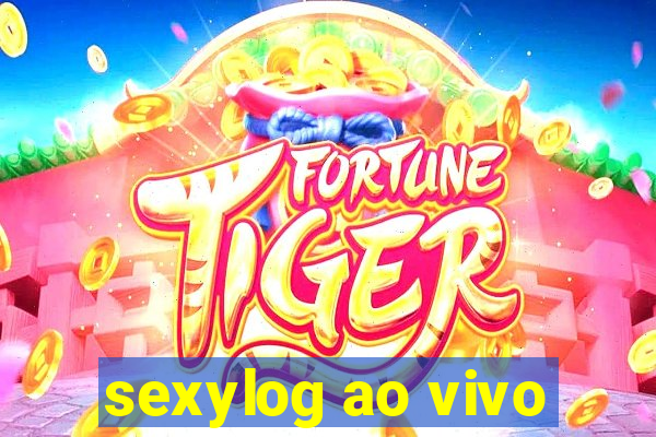 sexylog ao vivo