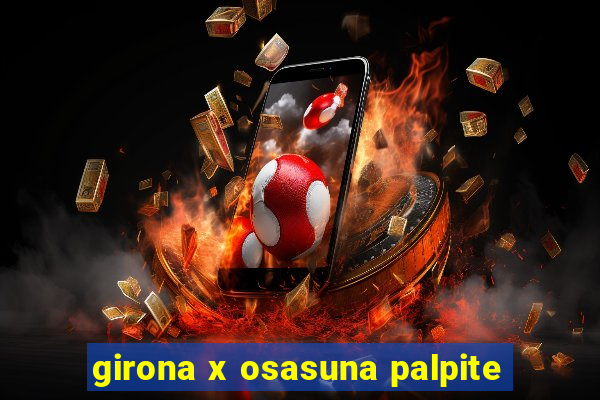 girona x osasuna palpite