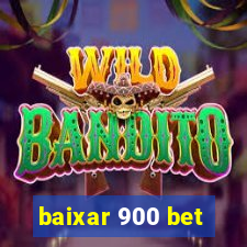 baixar 900 bet