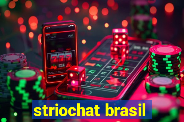 striochat brasil