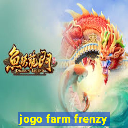 jogo farm frenzy