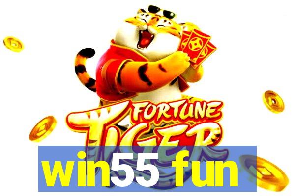 win55 fun