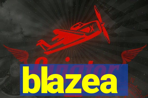 blazea