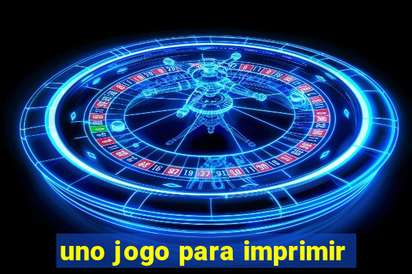 uno jogo para imprimir