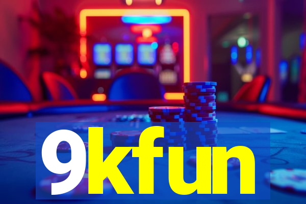 9kfun