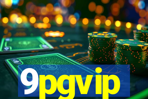 9pgvip