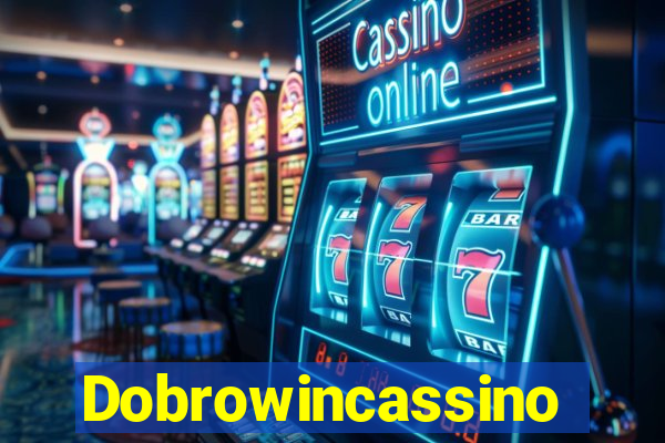 Dobrowincassino