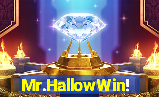 Mr.HallowWin!