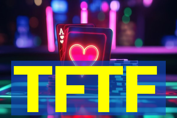 TFTF