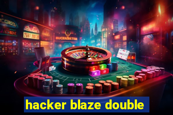 hacker blaze double