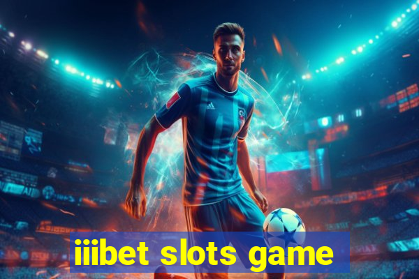 iiibet slots game