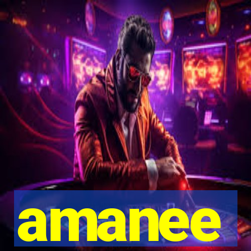 amanee