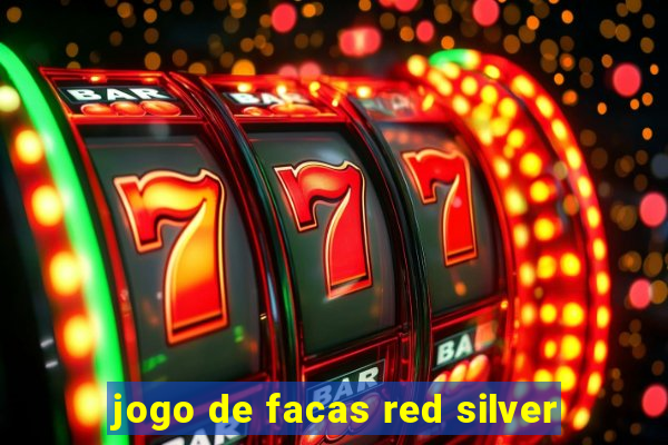 jogo de facas red silver