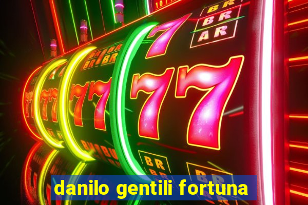 danilo gentili fortuna