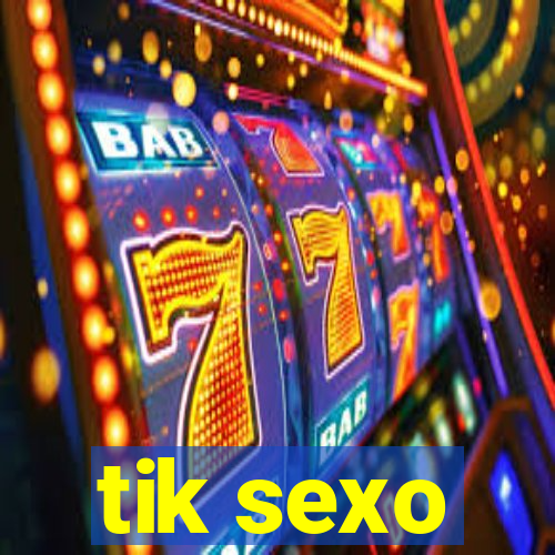 tik sexo