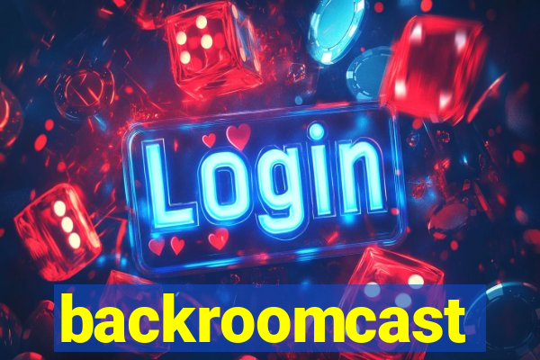 backroomcast