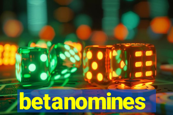 betanomines