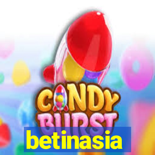 betinasia