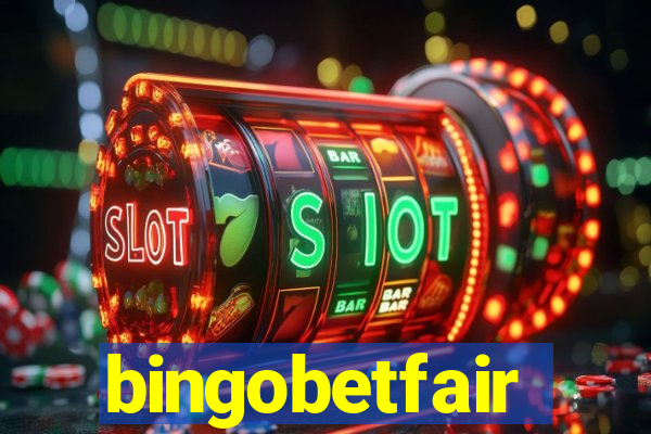 bingobetfair