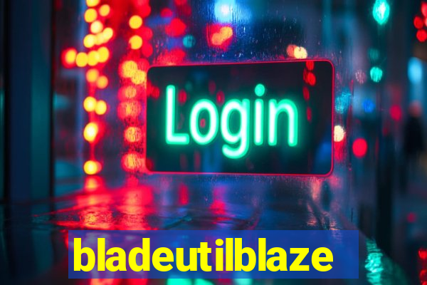 bladeutilblaze