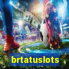 brtatuslots