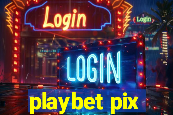 playbet pix