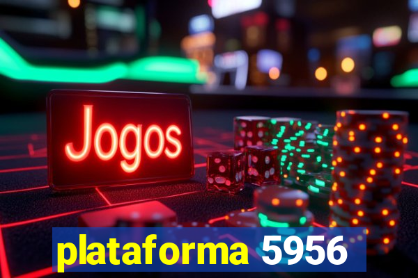 plataforma 5956