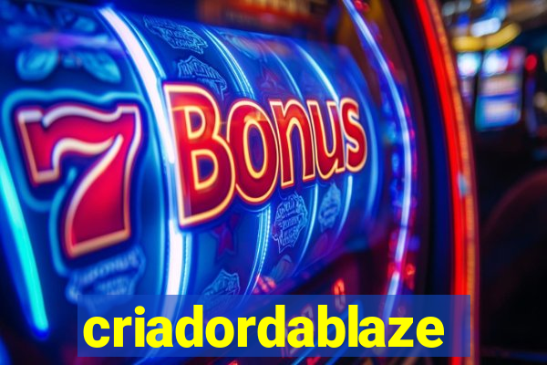 criadordablaze