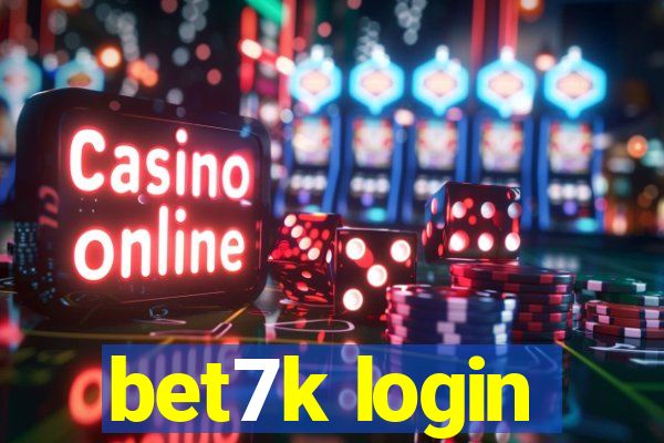 bet7k login