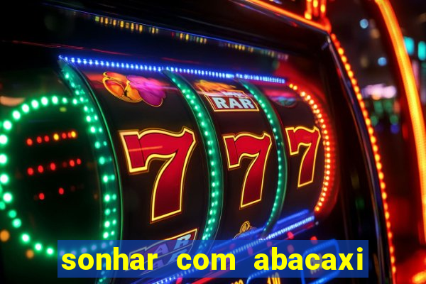 sonhar com abacaxi no jogo do bicho