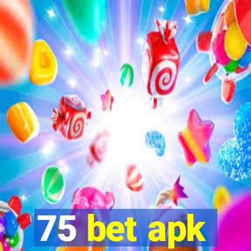 75 bet apk