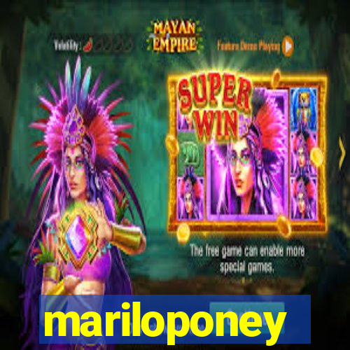 mariloponey