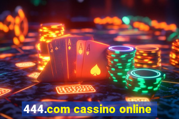 444.com cassino online