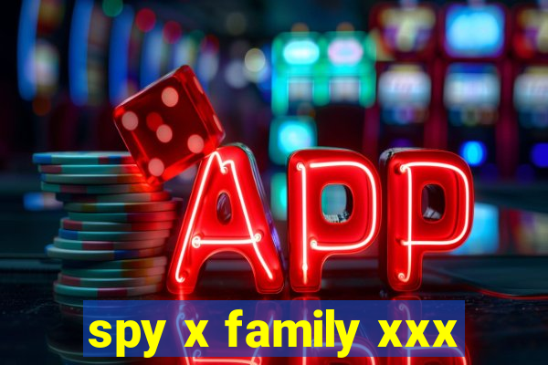 spy x family xxx