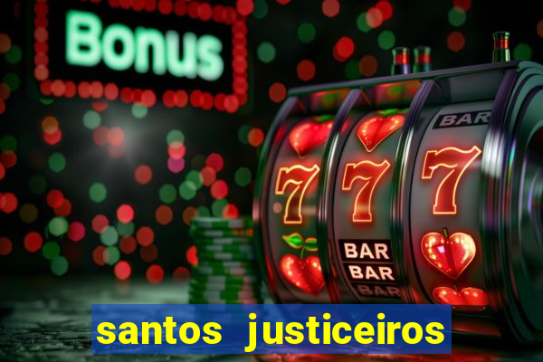 santos justiceiros 2 dublado torrent