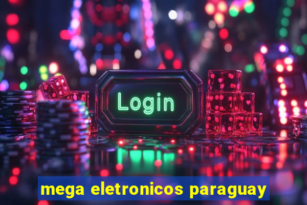 mega eletronicos paraguay