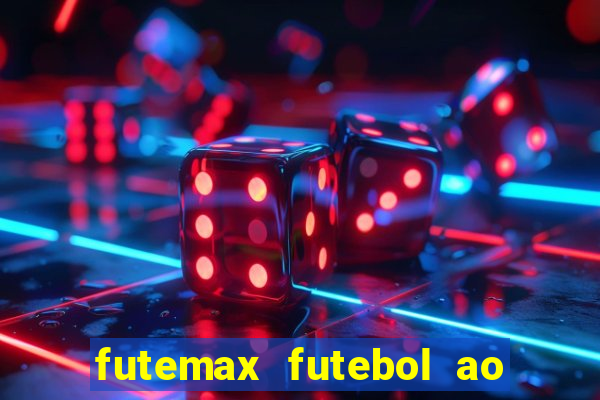 futemax futebol ao vivo na tv