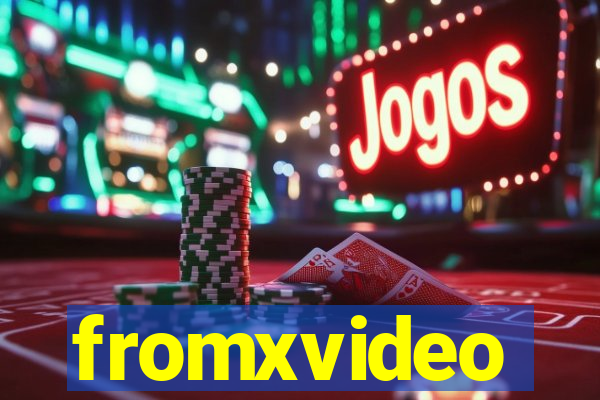 fromxvideo