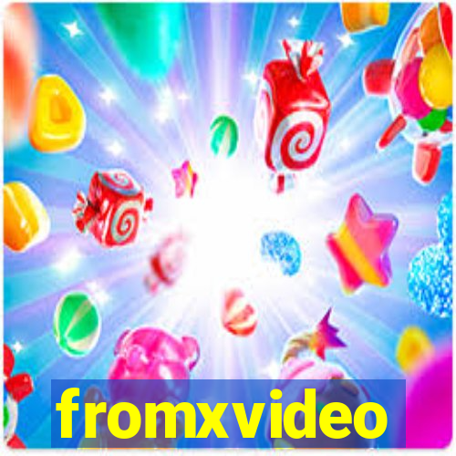 fromxvideo