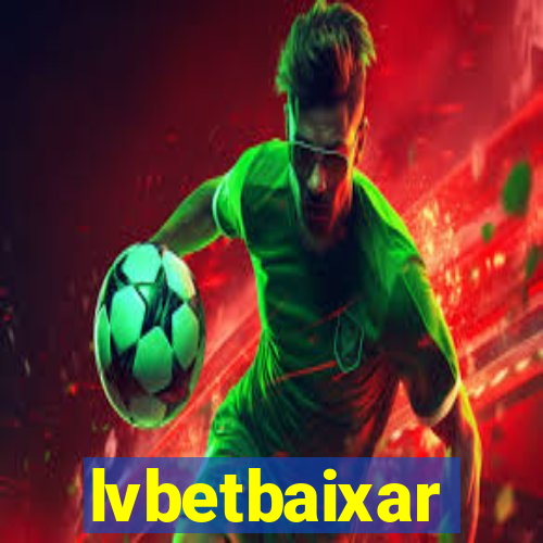 lvbetbaixar