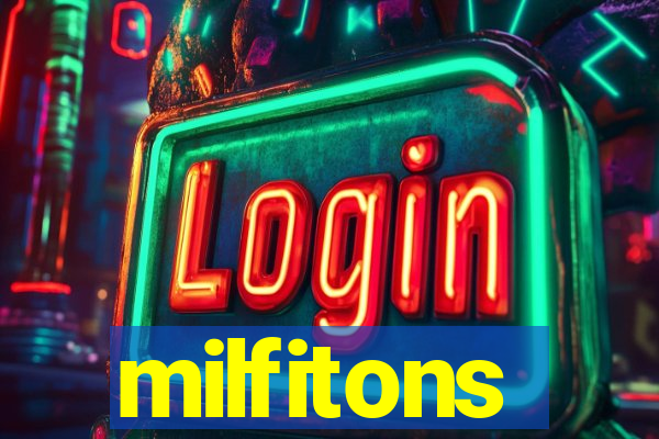 milfitons